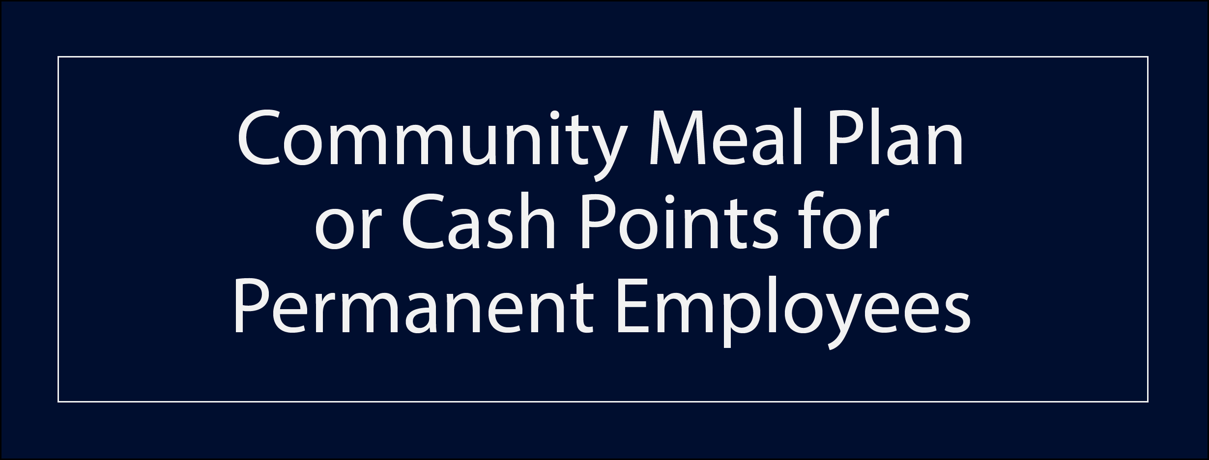 Purchase community meal plan or cash points for permanent employees at Storrs or Avery Point