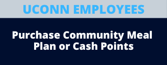 UConn Staff - Purchase community meal plan or cash points